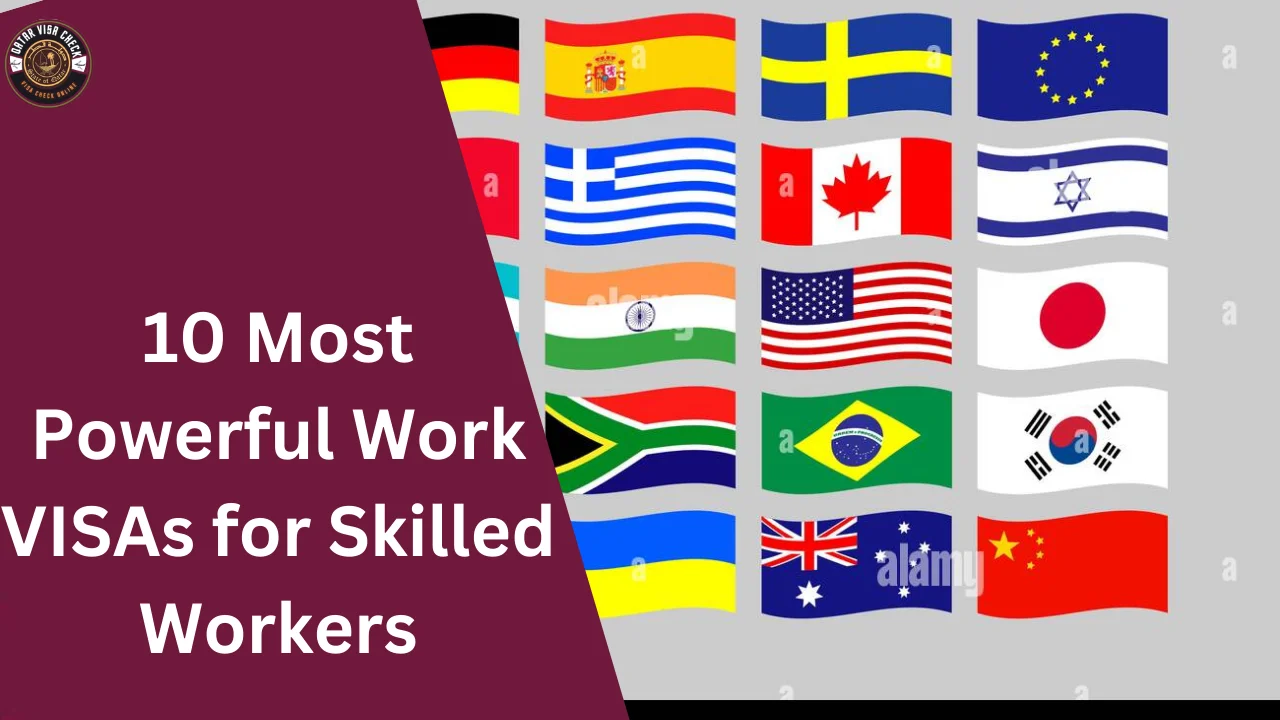 10 Most Powerful Work VISAs for Skilled Workers