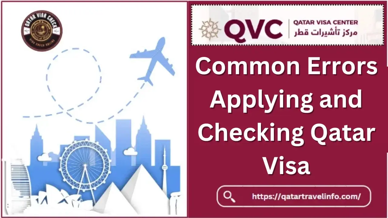 Common Errors Applying and Checking Qatar Visa 