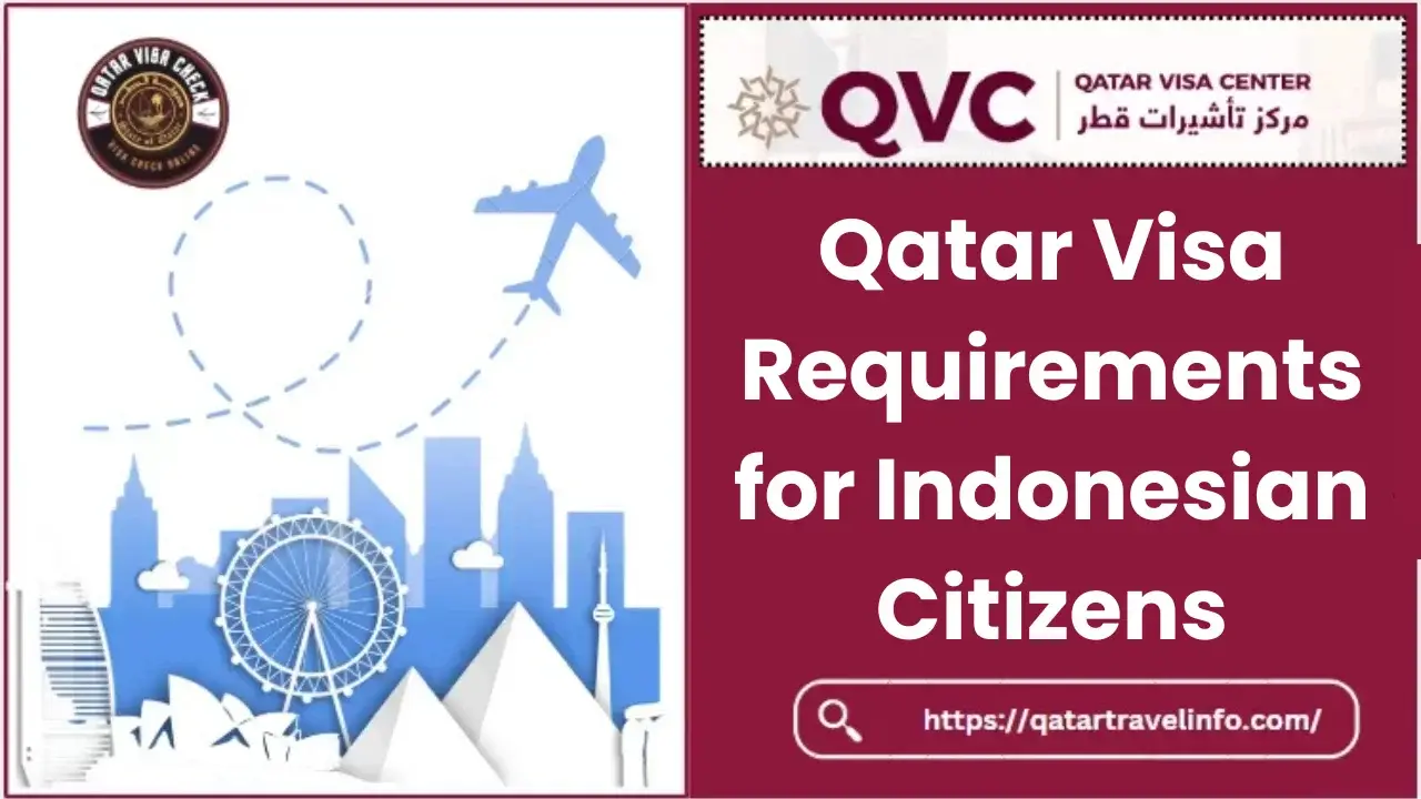 Qatar Visa Requirements for Indonesian Citizens