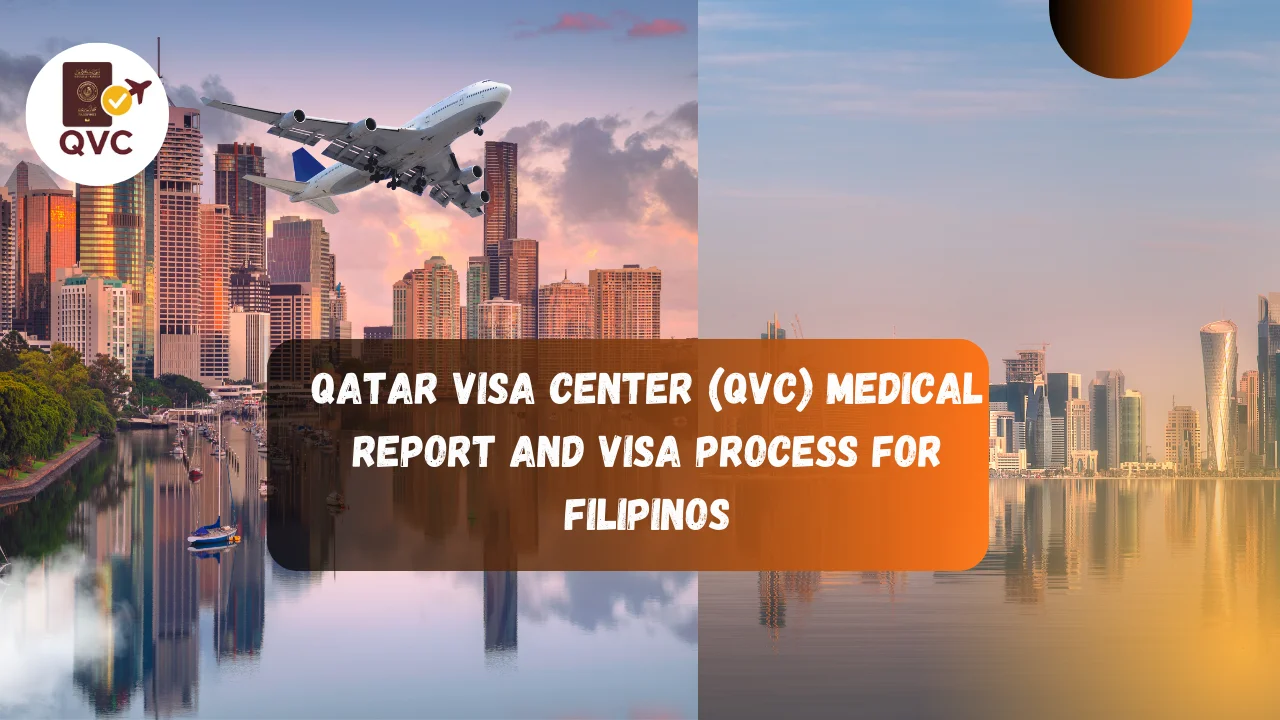 Qatar Visa Center (QVC) Medical Report and Visa Process for Filipinos